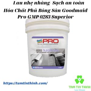 Hóa Chất Phủ Bóng Sàn Goodmaid Pro GMP 0283 Superior